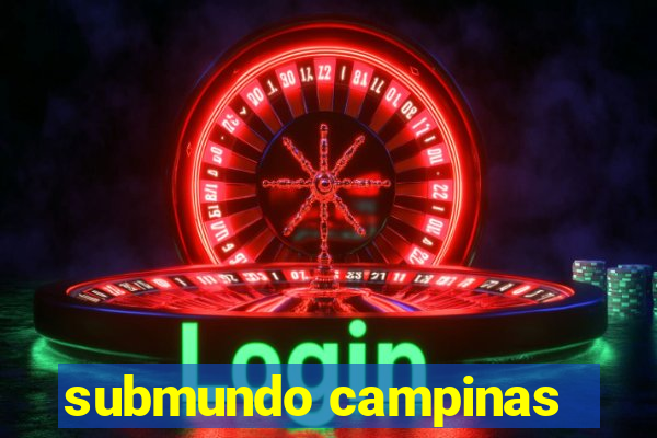 submundo campinas